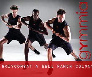 BodyCombat à Bell Ranch Colony