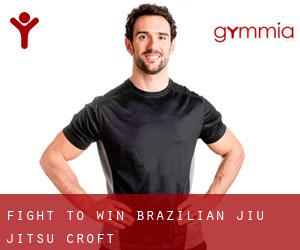 Fight To Win Brazilian Jiu Jitsu (Croft)