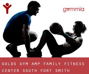 Gold's Gym & Family Fitness Center (South Fort Smith)