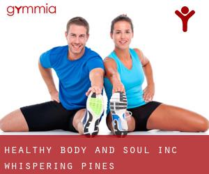 Healthy Body and Soul Inc (Whispering Pines)