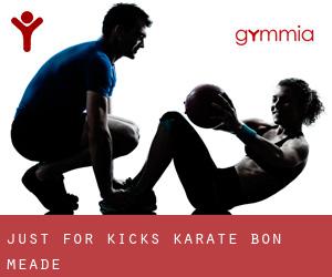 Just For Kicks Karate (Bon Meade)