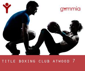 Title Boxing Club (Atwood) #7