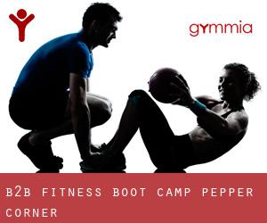 B2B Fitness Boot Camp (Pepper Corner)