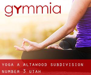 Yoga à Altawood Subdivision Number 3 (Utah) Yoga à Altawood Subdivision Number 3 (Utah)