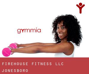 Firehouse Fitness LLC (Jonesboro)