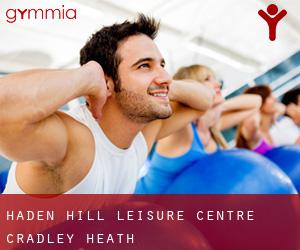 Haden Hill Leisure Centre (Cradley Heath)