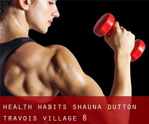 Health Habits Shauna Dutton (Travois Village) #8