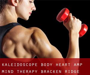 Kaleidoscope Body Heart & Mind Therapy (Bracken Ridge)