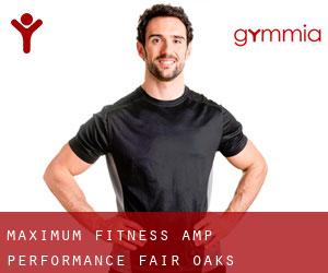 Maximum Fitness & Performance (Fair Oaks)