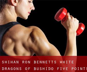 Shihan Ron Bennetts White Dragons of Bushido (Five Points) #9