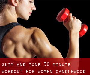 Slim and Tone 30 Minute Workout For Women (Candlewood)